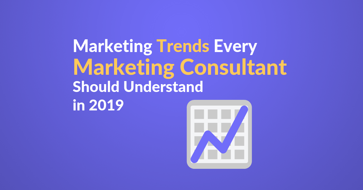 2019 Trends for marketing consultants featured image