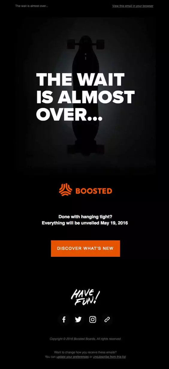 The wait is almost over Boosted new product teaser email