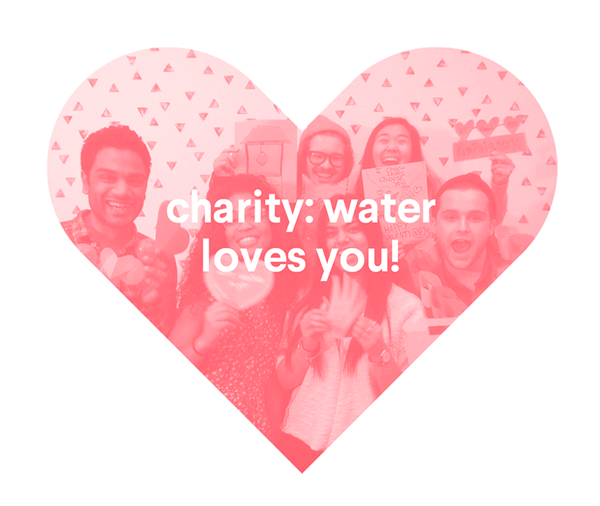 "charity: water loves you!" Valentine’s day email campaign