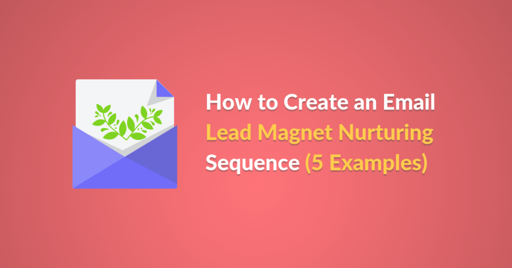 How to Create an Email Lead Magnet Nurturing Sequence 5 Examples featured image of Automizy blog post